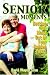 Senior Moments: Getting the Most Out of Your Golden Years