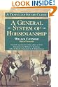 A General System of Horsemanship: A Facsimile Reproduction of the Edition of 1743 (Trafalgar Square Classics)