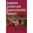 Josephson Junction And Superconductivity Research by William J. Mccann