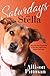 Saturdays with Stella: How My Dog Taught Me to Sit, Stay, and Come When God Calls