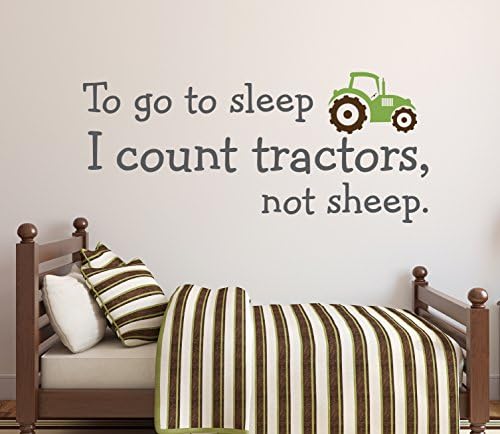 To Go to Sleep I Count Tractors Not Sheep Wall Decal Quote Kids Room Decor Art (42Wx19H)