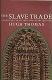 The slave trade : the history of the Atlantic slave trade, 1440-1870