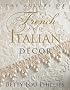 Allure of French and Italian Decor