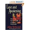 Love and Awakening: Discovering the Sacred Path of Intimate Relationship