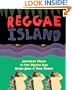 Reggae Island: Jamaican Music In The Digital Age
