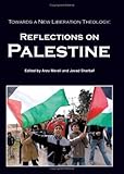 Towards a new liberation theology : reflections on Palestine