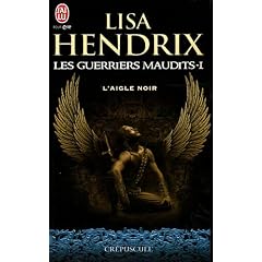 Les guerriers maudits, Tome 1 : L'aigle noir