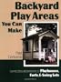 Backyard Play Areas You Can Make