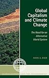 Global capitalism and climate change : the need for an alternative world system