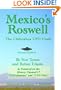 Mexico's Roswell: The Chihuahua UFO Crash
