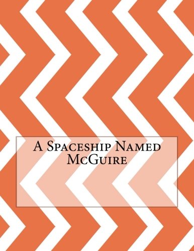 A Spaceship Named McGuire, by Randall Garrett