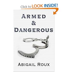 Armed & Dangerous - Abigail Roux