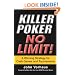 Killer Poker: No Limit!: A Winning Strategy for Cash Games and Tournaments