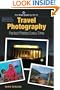 Blue Pixel Guide to Travel Photography: Perfect Photos Every Time, The