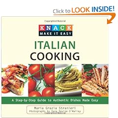 Knack Italian Cooking: A Step-by-Step Guide to Authentic Dishes Made Easy (Knack: Make It easy)