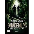 Gnadenlos: Auf der Flucht
