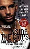 Inside the Crips: Life Inside L.A.`s Most Notorious Gang