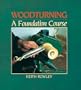Woodturning: A Foundation Course (New Edition)