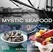 Book Mystic Seafood: Great Recipes, History, and Seafaring Lore from Mystic Seaport