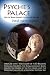 Psyche's Palace: How the Brain Generates the Light of the Soul