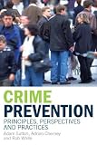 Crime Prevention: Principles, Perspectives and Practices
