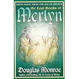 the lost books of merlyn druid magic from the age of arthur