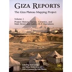 Giza Reports: The Giza Plateau Mapping Project: Project History, Survey, Ceramics, and the Main Street and Gallery III.4 Operations v. 1 (Giza Reports)