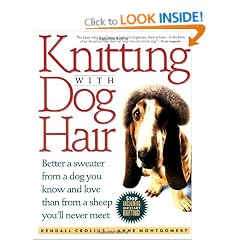 Knitting With Dog Hair: Better A Sweater From A Dog You Know and Love Than From  A Sheep You'll Never Meet