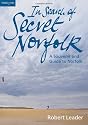 In Search of Secret Norfolk: A Souvenir and Guide to Norfolk