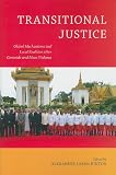 Transitional Justice: Global Mechanisms and Local Realities after Genocide and Mass Violence (Genocide, Political Violence, Human Rights)