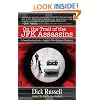 On the Trail of the JFK Assassins: A Groundbreaking Look at America's Most Infamous Conspiracy