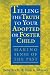 Telling the Truth to Your Adopted or Foster Child: Making Sense of the Past