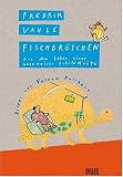 Fischbr�tchen: Aus dem Leben einer naseweisen Schildkr�te - Fredrik Vahle