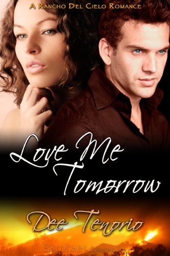 Love Me Tomorrow (Rancho del Cielo Book 2)