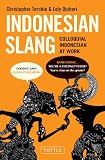 Indonesian Slang: Colloquial Indonesian at Work