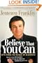 Believe That You Can: Moving with tenacity toward the dream God has given you
