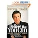 Believe That You Can: Moving with tenacity toward the dream God has given you