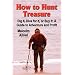 HOW TO HUNT TREASURE: A Guide to Adventure and Profit