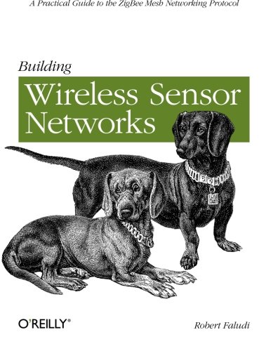 Building Wireless Sensor Networks: with ZigBee, XBee, Arduino, and Processing