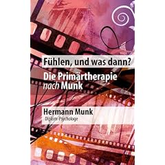 F�hlen, und was dann? - Die Prim�rtherapie nach Munk