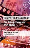 F�hlen, und was dann? - Die Prim�rtherapie nach Munk