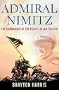 Admiral Nimitz: The Commander of the Pacific Ocean Theater
