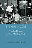 Framing pictures : film and the visual arts