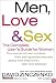 Men, Love & Sex: The Complete User's Guide for Women