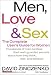  : Men, Love & Sex: The Complete User's Guide for Women