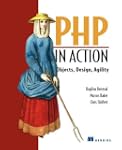 PHP in Action: Objects, Design, Agili...