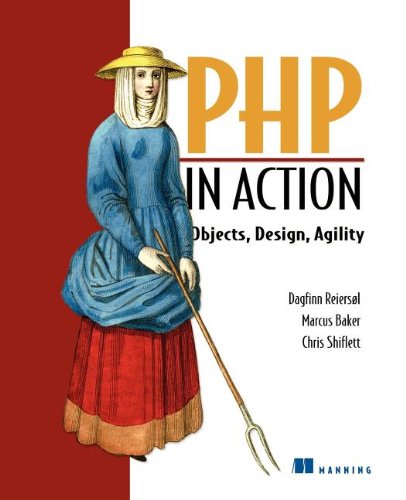 PHP in Action: Objects, Design, Agility
