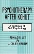 Psychotherapy After Kohut: A Textbook of Self Psychology