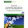 Jeux de communication � l'usage du formateur : 75 fiches