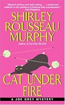 Cat Under Fire: A Joe Grey Mystery